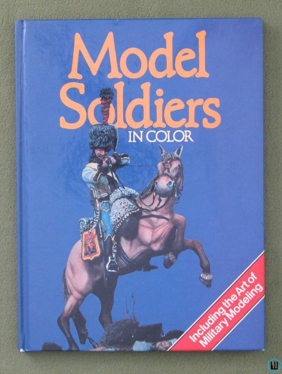 Model Soldiers In Color (Roy Dilley) Hardcover