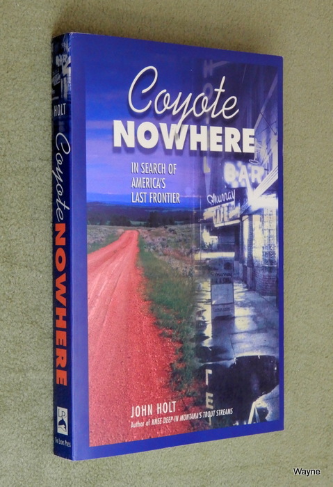 Coyote Nowhere: In Search of America's Last Frontier