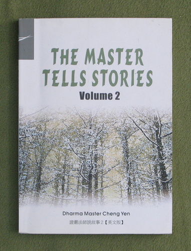 The Master Tells Stories (Volume 2) Dharma Master Cheng Yen