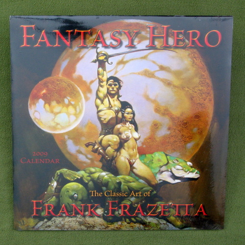 Fantasy Hero: The Classic Art of Frank Frazetta 2009 Calendar