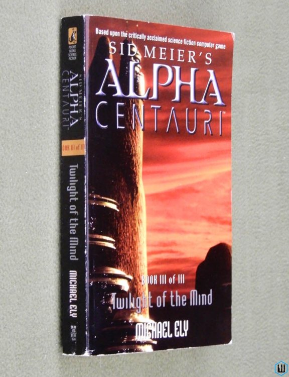 Twilight of the Mind (Sid Meier's Alpha Centauri, Book 3) Michael Ely