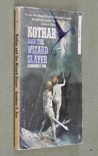 Kothar and the Wizard Slayer (Gardner F. Fox) - READING COPY