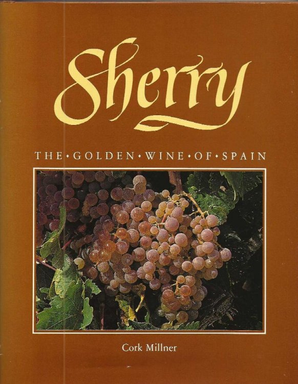 SHERRY The Golden Wine of Spain