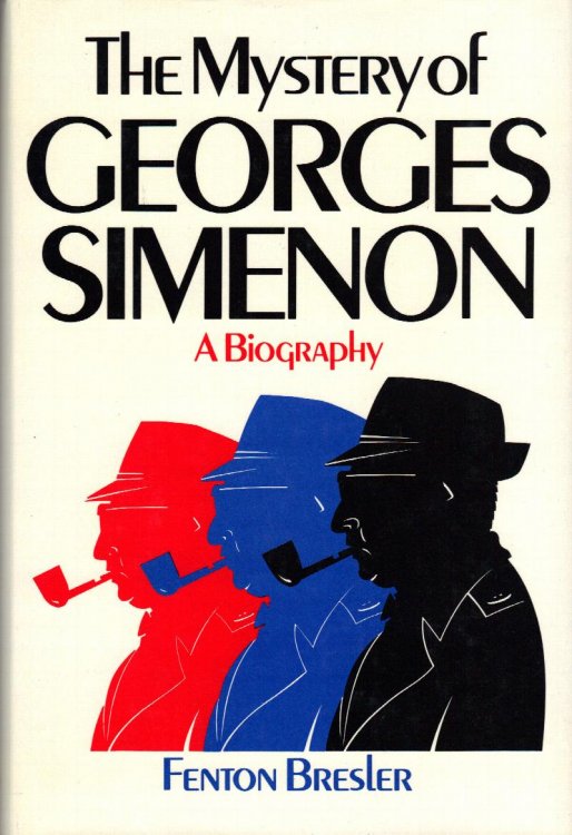 THE MYSTERY OF GEORGES SIMENON A Biography