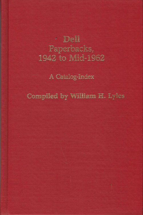 DELL PAPERBACKS, 1942 TO MID - 1962 A Catalog - Index
