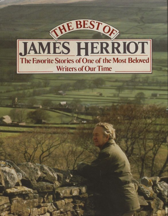 THE BEST OF JAMES HERRIOT The Favorite Stories of One of the Most Beloved Writers of Our Time