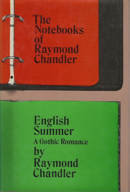 THE NOTEBOOKS OF RAYMOND CHANDLER