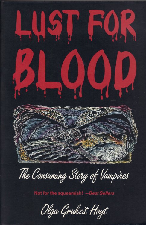 LUST FOR BLOOD The Consuming Story Of Vampires