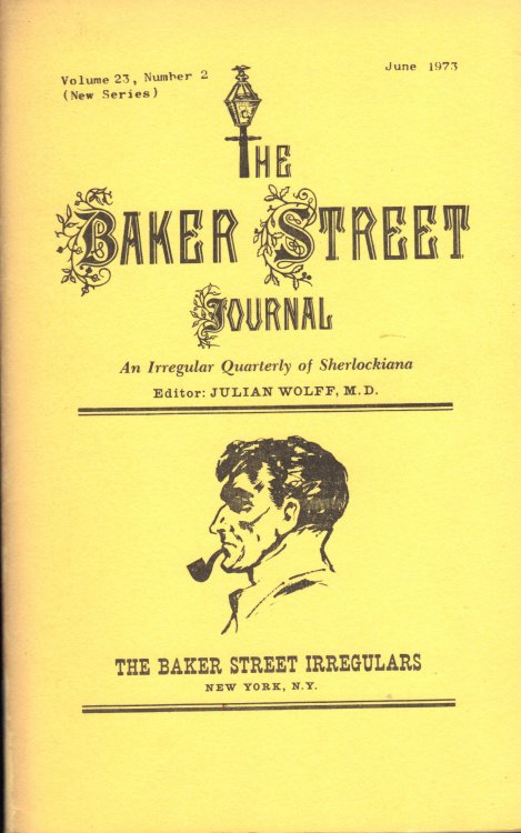 THE BAKER STREET JOURNAL An Irregular Quarterly of Sherlockiana June 1973