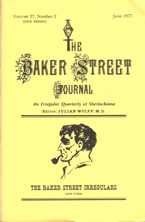THE BAKER STREET JOURNAL An Irregular Quarterly Of Sherlockiana June 1977