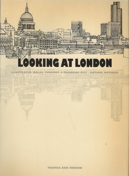 LOOKING AT LONDON Illustrated Walks Through A Changing City