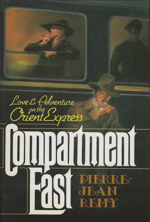 COMPARTMENT EAST Love & Adventure On The Orient Express