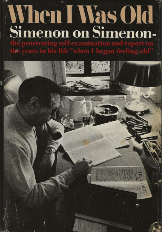 WHEN I WAS OLD Simenon On Simenon