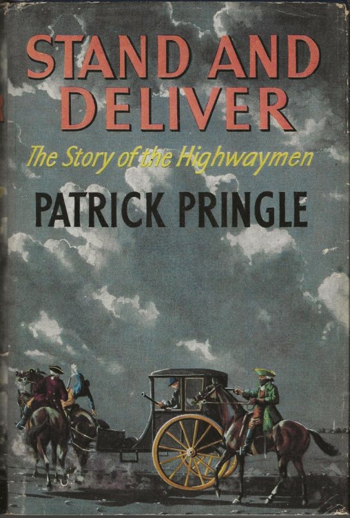 STAND AND DELIVER The Story Of The Highwaymen