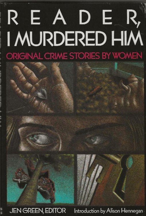 READER, I MURDERED HIM Original Crime Stories By Women