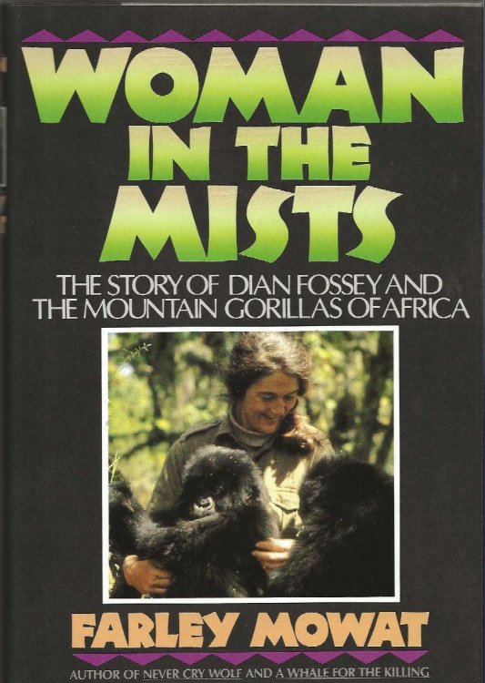 WOMAN IN THE MISTS The Story Of Dian Fossey And The Mountain Gorillas Of Africa