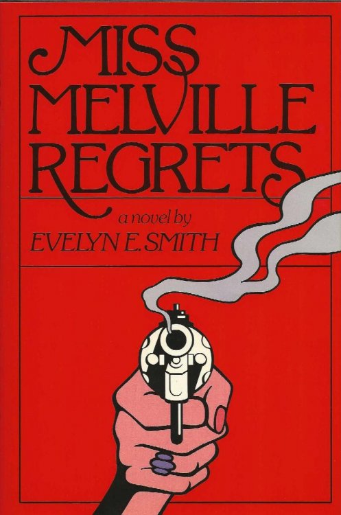 MISS MELVILLE REGRETS
