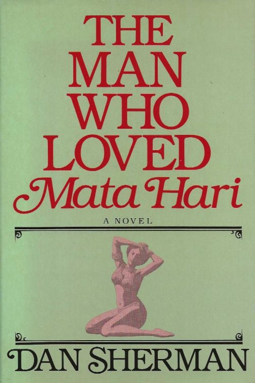 THE MAN WHO LOVED MATA HARI