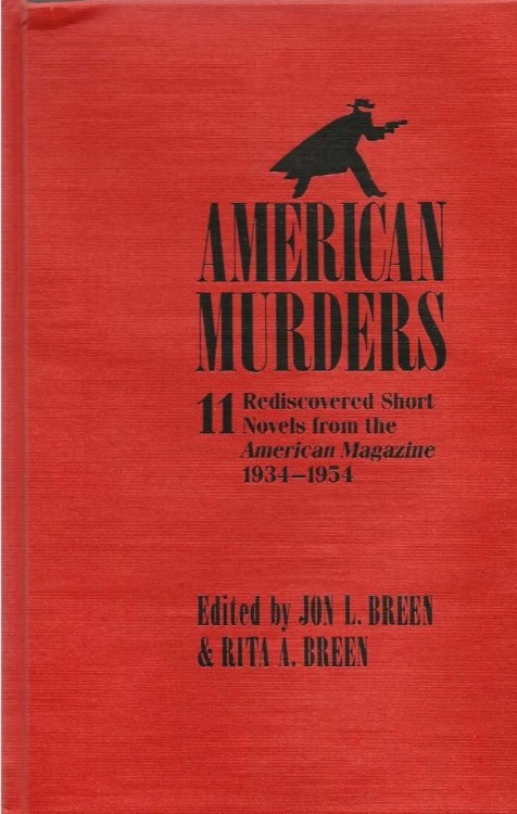 AMERICAN MURDERS 11 Rediscovered Short Novels from The American Magazine 1934 - 1954