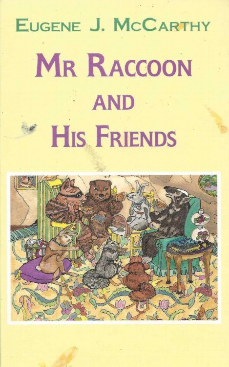 MR RACCOON AND HIS FRIENDS And Two Other Stories
