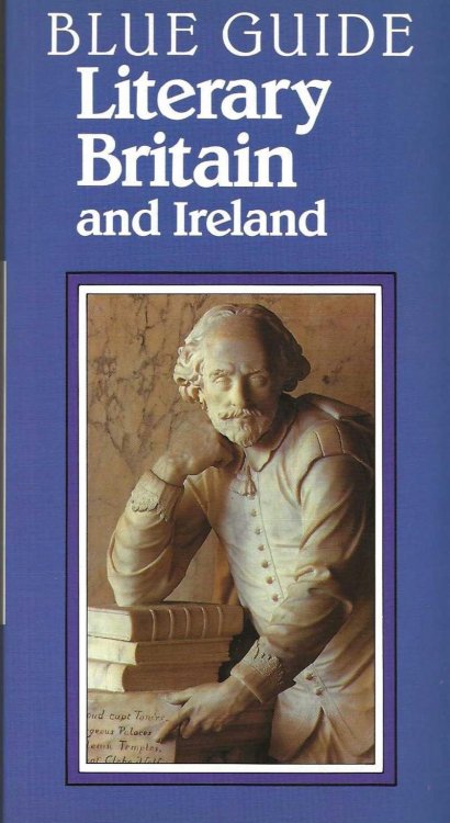 BLUE GUIDE LITERARY BRITAIN AND IRELAND