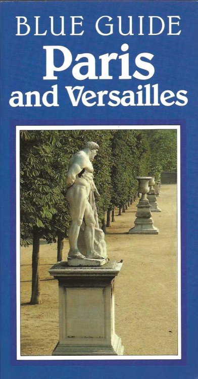 BLUE GUIDE PARIS AND VERSAILLES