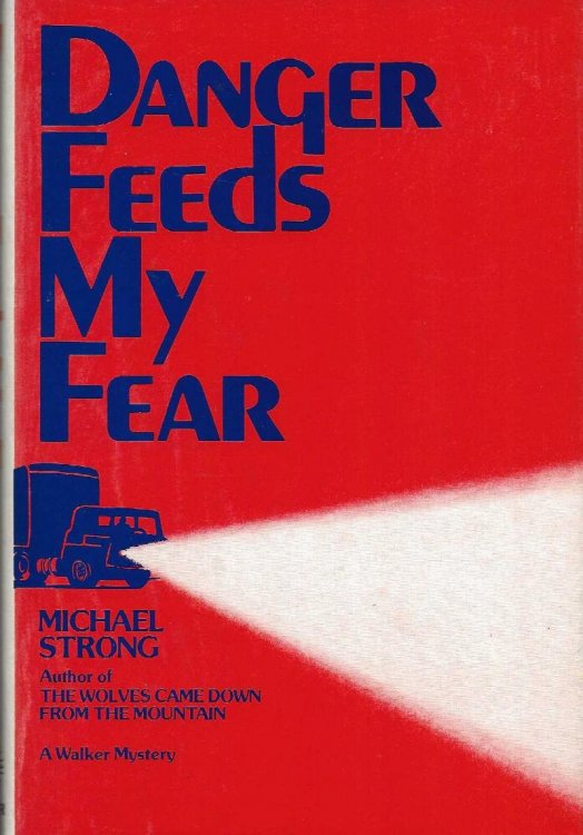 DANGER FEEDS MY FEAR