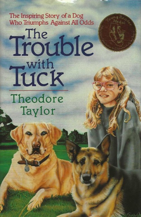 THE TROUBLE WITH TUCK The Inspiring Story Of A Dog Who Triumphs Aganst All Odds