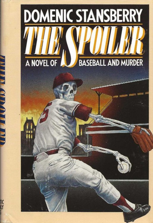 THE SPOILER A Novel of Baseball and Murder