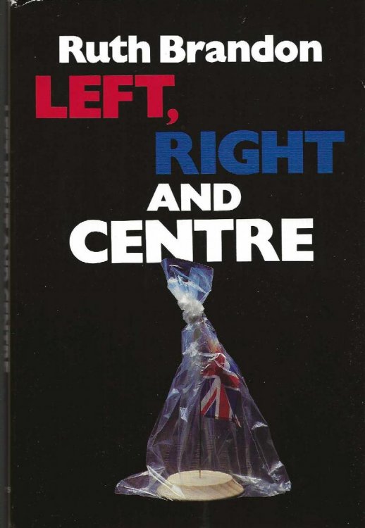 LEFT, RIGHT AND CENTRE
