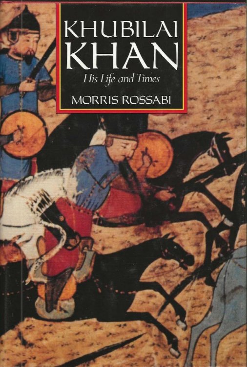 KHUBILAI KHAN His Life And Times