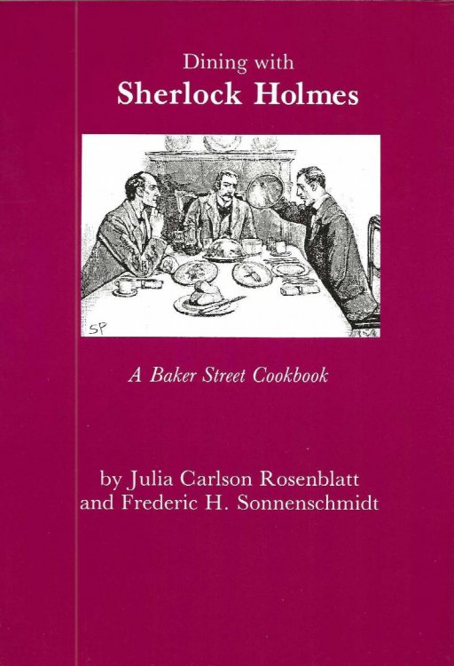 DINING WITH SHERLOCK HOLMES A Baker Street Cookbook