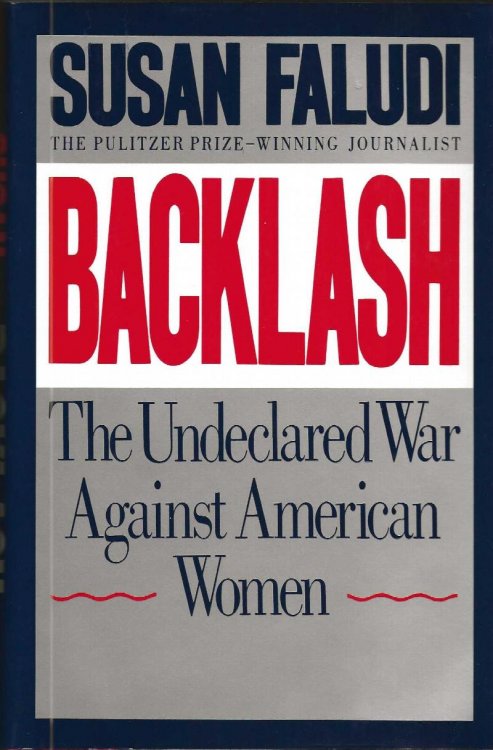 BACKLASH The Undeclared War Against American Women