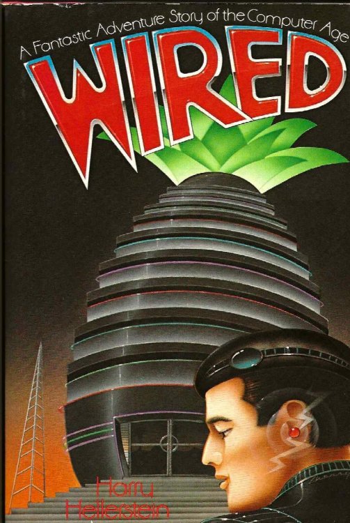 WIRED A Fantastic Adventure Story Of The Computer Age