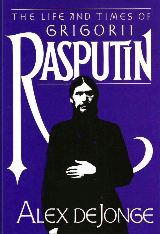 THE LIFE AND TIMES OF GRIGORII RASPUTIN