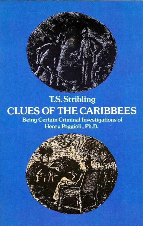CLUES OF THE CARIBBEES Being Certain Criminal Investigations Of Henry Poggioli, PhD