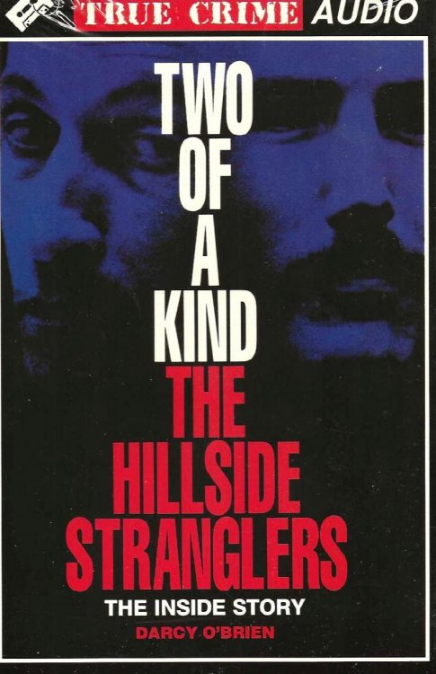 TWO OF A KIND The Hillside Stranglers The Inside Story