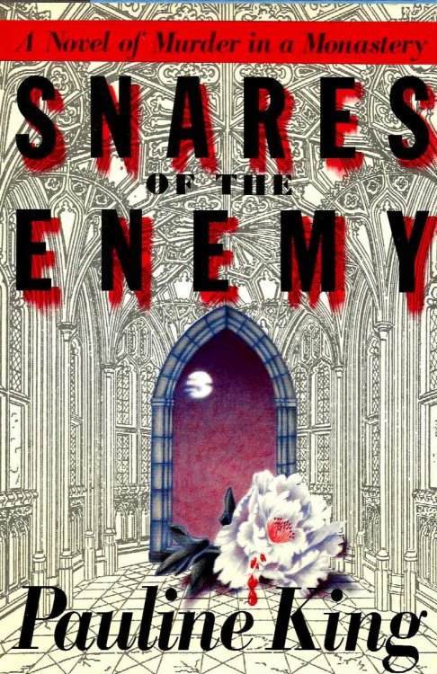 SNARES OF THE ENEMY A Novel Of Murder In A Monastery