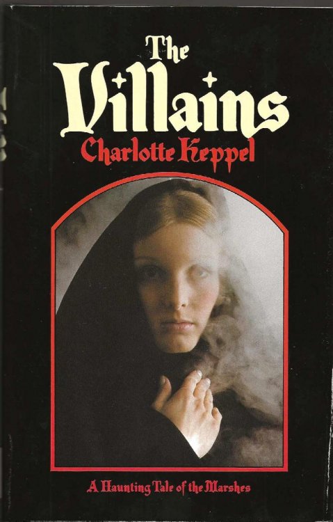 THE VILLAINS A Haunting Tale Of The Marshes
