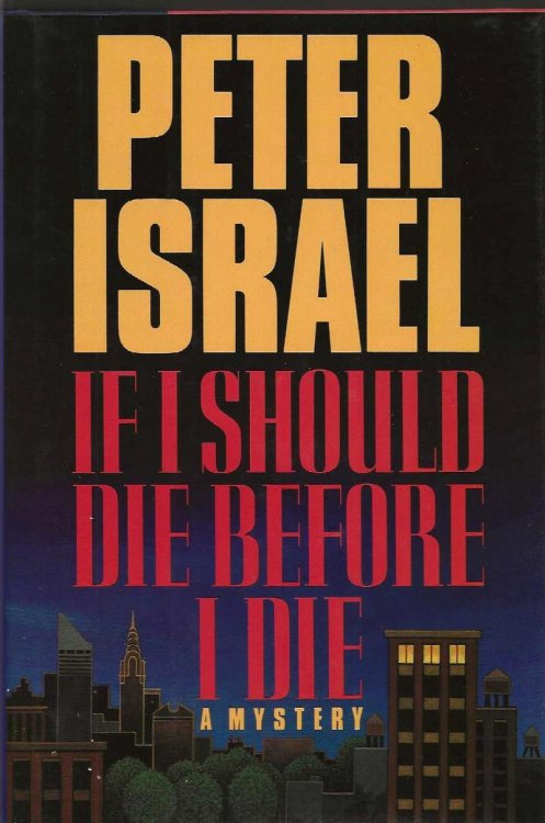 IF I SHOULD DIE BEFORE I DIE