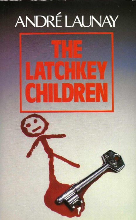 THE LATCHKEY CHILDREN