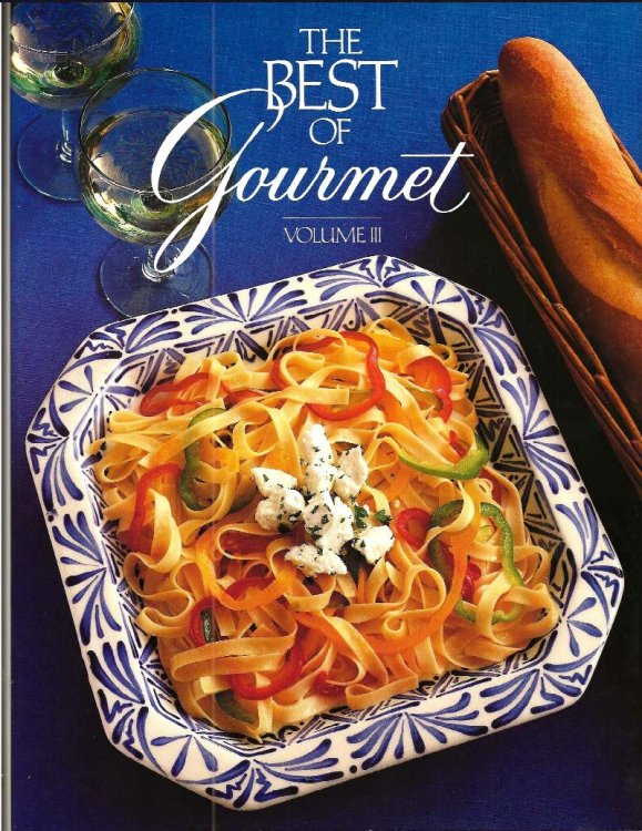 THE BEST OF GOURMET VOLUME III All of the Beautifully Illustrated Menus From 1987 Plus Over 500 Selected Recipes