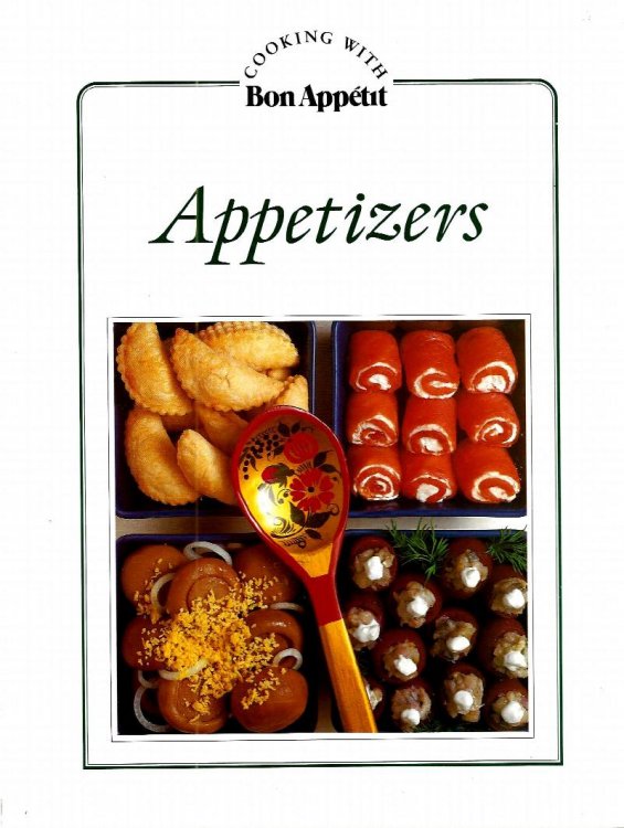 COOKING WITH BON APPETIT APPETIZERS
