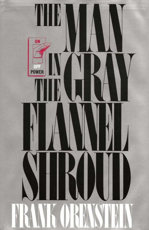 THE MAN IN THE GRAY FLANNEL SHROUD