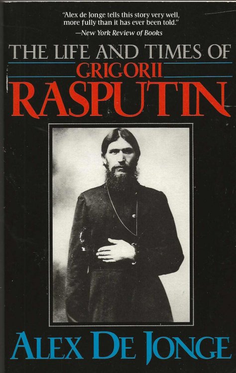 THE LIFE AND TIMES OF GRIGORII RASPUTIN
