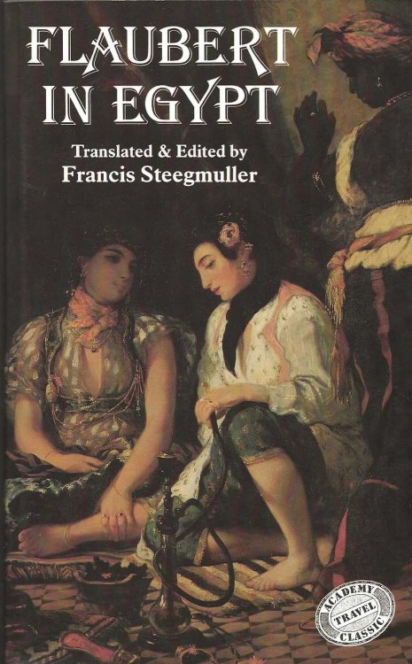 FLAUBERT IN EGYPT A Sensibility On Tour
