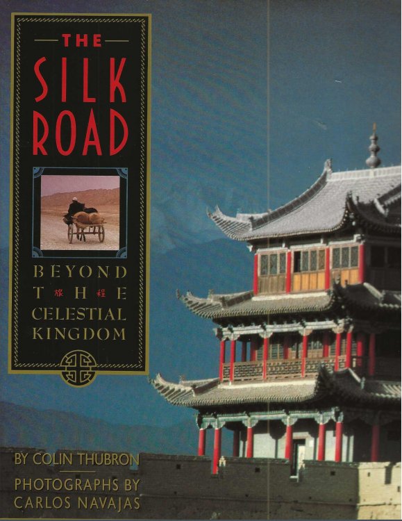THE SILK ROAD Beyond The Celestial Kingdom