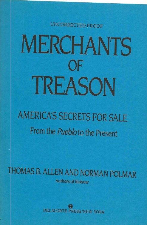 MERCHANTS OF TREASON America's Secrets For Sale From The Pueblo To The Present