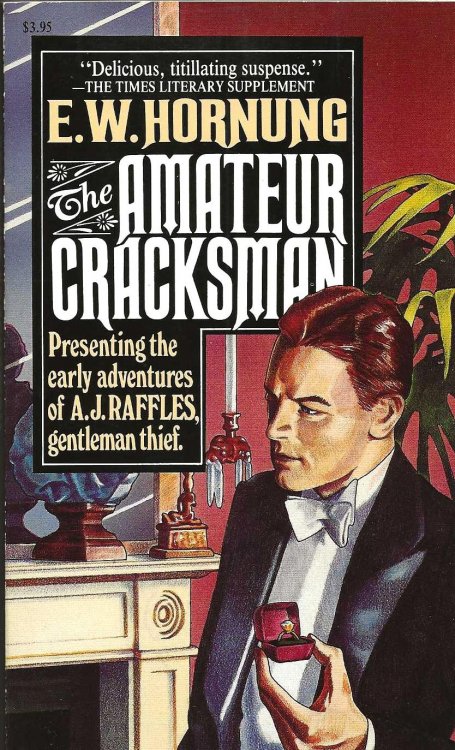 THE AMATEUR CRACKSMAN Presenting The Early Adventures of A J Raffles, Gentleman Thief
