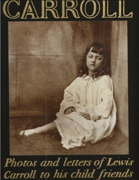CARROLL Photos and Letters of Lewis Carroll to His Child Friends